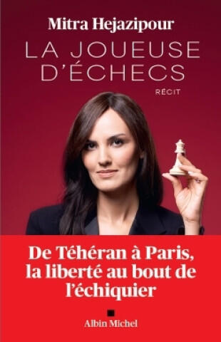 La Joueuse d'échecs — Mitra Hejazipour