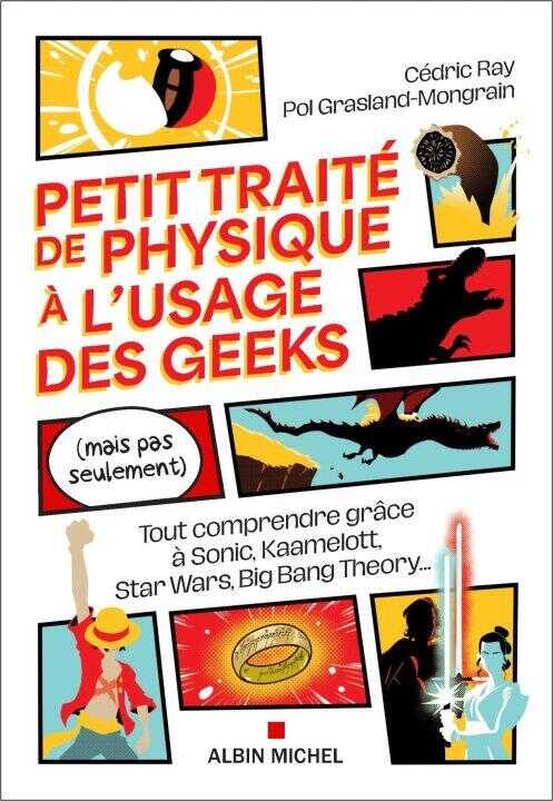 Petit Traité de physique à l'usage des geeks (mais pas seulement) — Cédric Ray Garreau
