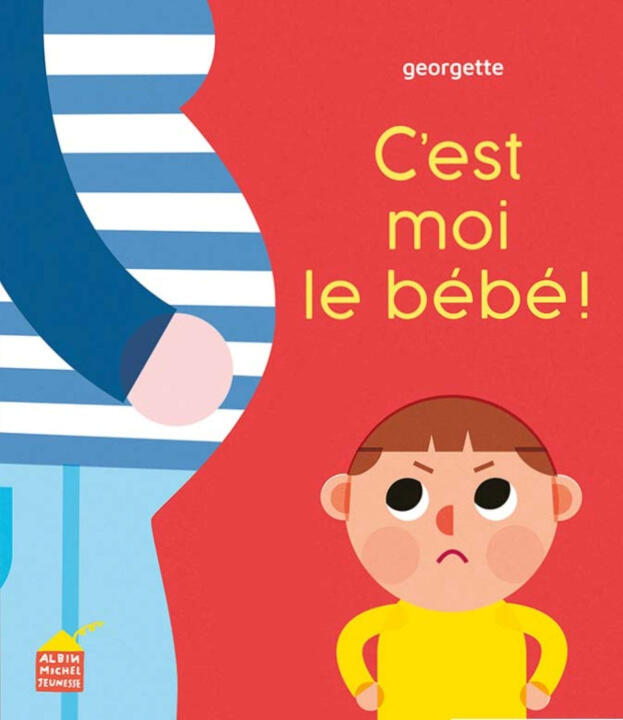 C'est moi le bébé ! — GEORGETTE