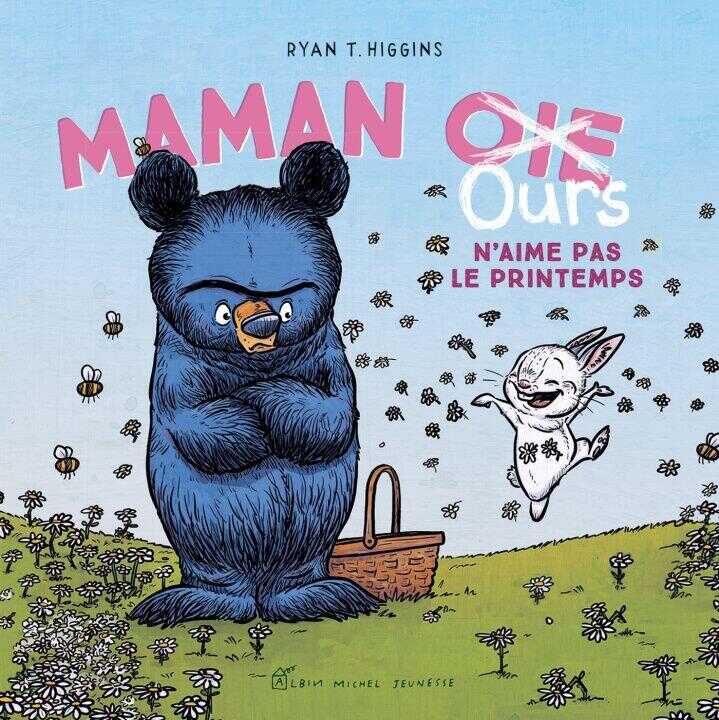 Maman Oie Ours n'aime pas le printemps — Ryan T. Higgins
