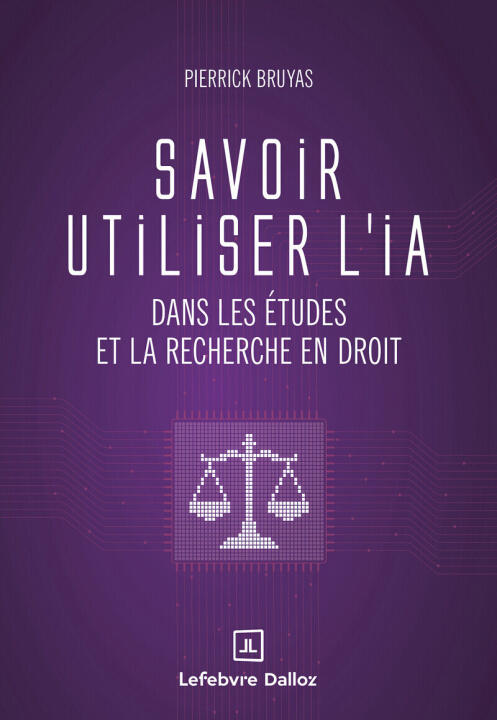 Savoir utiliser l'IA dans les études et la recherche en droit — Pierrick Bruyas
