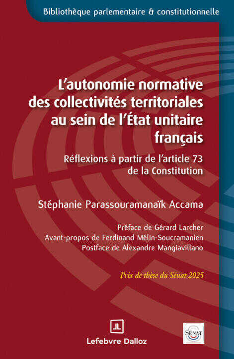 La faculté d'adaptation de l'article 73 de la Constitution - Contribution à l'étude de la notion d'autonomie normative des collectivités territoriales — Stéphanie Parassouramanaïk Accama