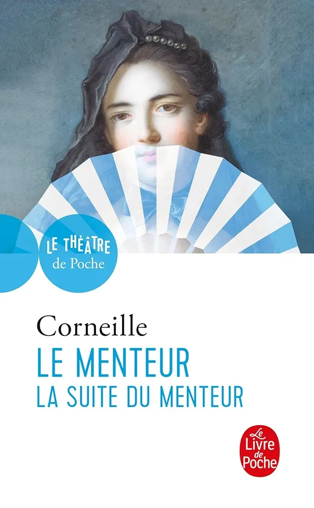 Le Menteur La Suite du Menteur — Pierre Corneille