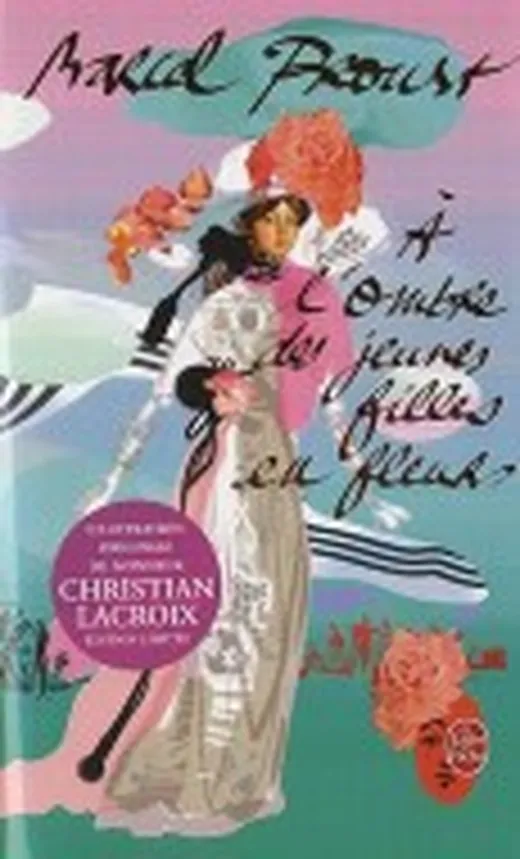 A l'ombre des jeunes filles en fleur - Edition Christian Lacroix