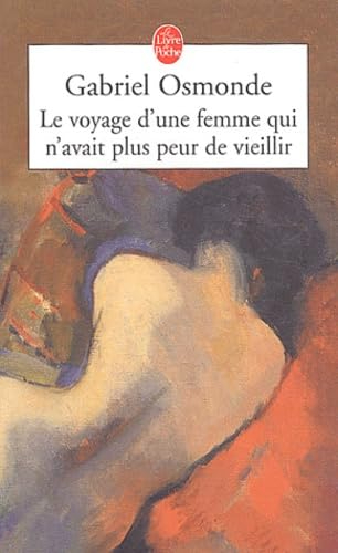 Le Voyage D’une Femme Qui N’avait Plus Peur De Vieillir