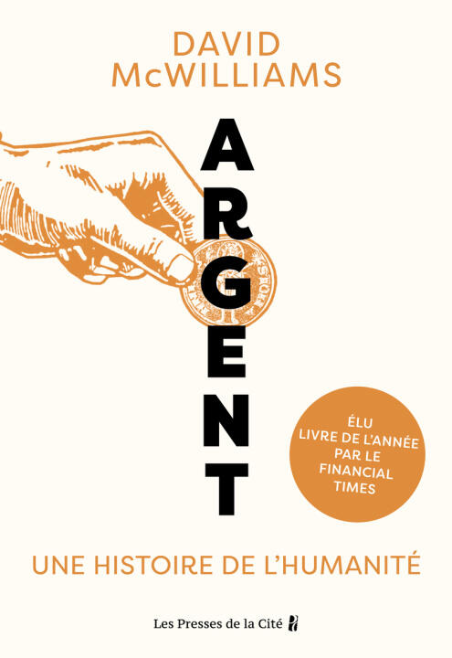 Argent. Une histoire de l'humanité — David McWilliams
