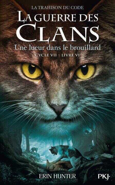 Guerre des clans Cycle VII Tome 6