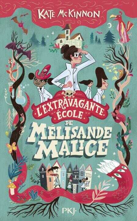 L'extravagante école de Mélisande Malice, tome 1 — Kate McKinnon