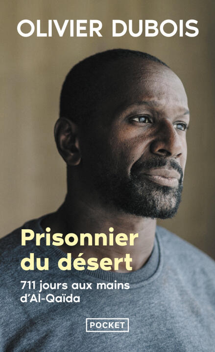Prisonnier du désert - 711 jours aux mains d'Al-Qaida — Olivier Dubois