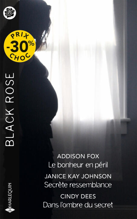 Le bonheur en péril - Secrète ressemblance - Dans l'ombre du secret — Addison Fox,