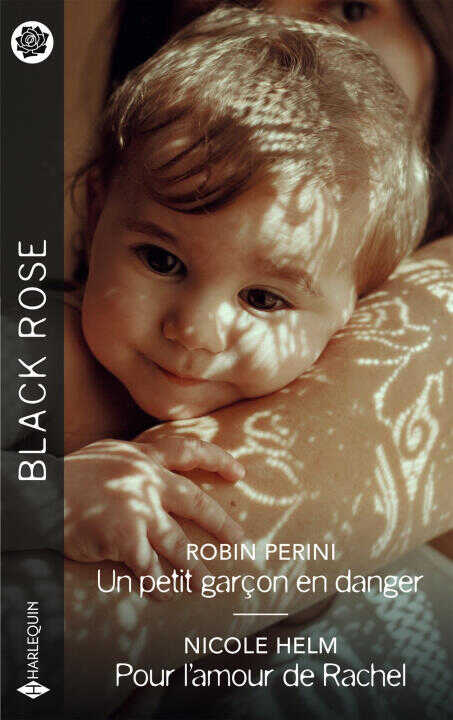 Un petit garçon en danger - Pour l'amour de Rachel — Robin Perini