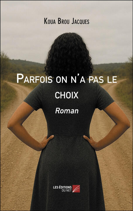Parfois on n'a pas le choix — Koua Brou Jacques