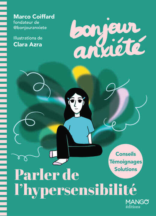 Bonjour Anxiété - Parler de l'hypersensibilité — Marco Coiffard de Bonjour anxiété
