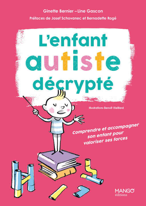 L'enfant autiste décrypté — Ginette Bernier