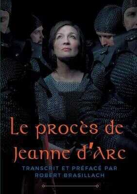 Le proces de Jeanne d'Arc