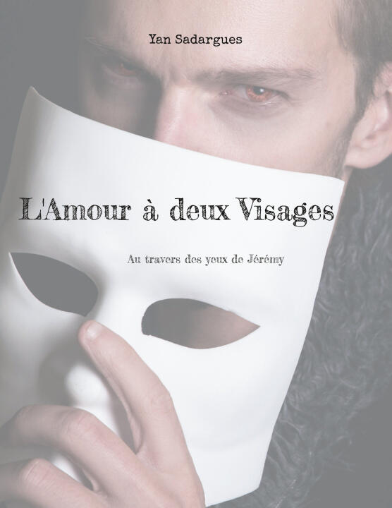 L'Amour à deux Visages — Sadargues