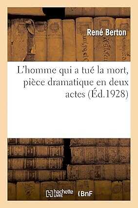 L'homme Qui A Tué La Mort — René Berton