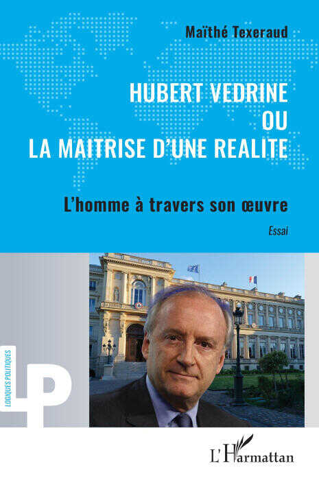Hubert Védrine ou la maitrise d'une réalité — Maïthé Texeraud