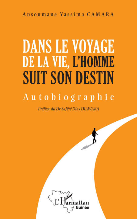 Dans le voyge de la vie, l'homme suit son destin — Camara