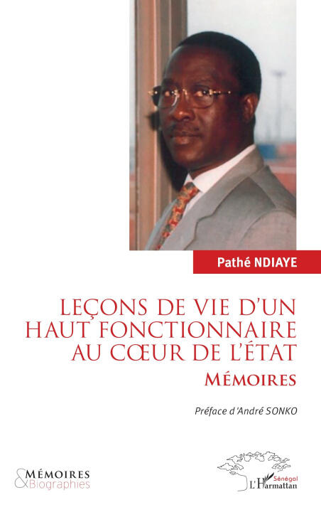 Leçons de vie d'un haut fonctionnaire au cœur de l'État — Ndiaye