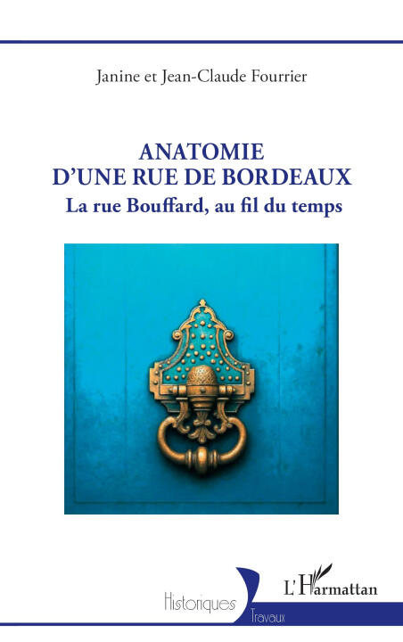 Anatomie d'une rue de Bordeaux — Jean-Claude Fourrier