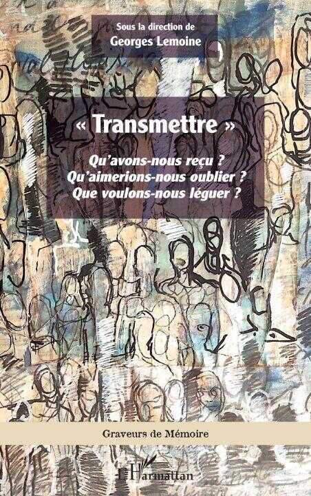 ' Transmettre ' — Georges Lemoine