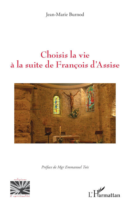 Choisis la vie à la suite de François d'Assise — Jean-Marie Burnod