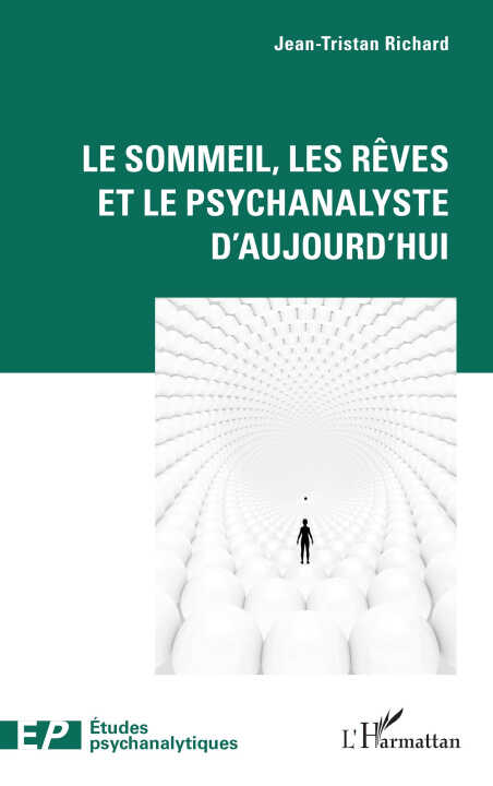 Le sommeil, les rêves et le psychanalyste d’aujourd’hui — RICHARD