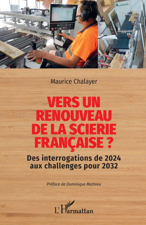 Vers un renouveau de la scierie française ?
