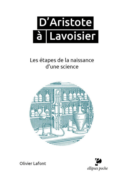 D'Aristote à Lavoisier - Les étapes de la naissance d'une science — Lafont