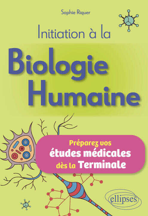 Initiation à la Biologie Humaine : Préparez vos études médicales dès la Terminale