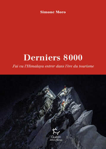 Dernier 8000 - Voyage au coeur de l'Himalaya
