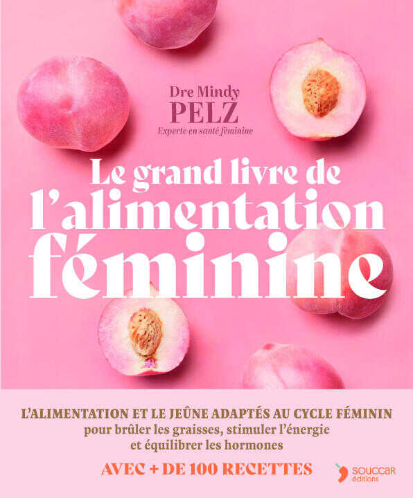 Le grand livre de l'alimentation féminine — Pelz