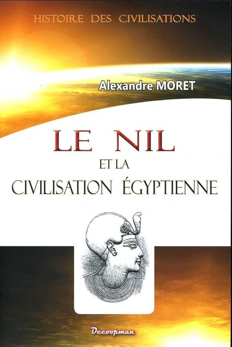 Le Nil Et La Civilisation égyptienne