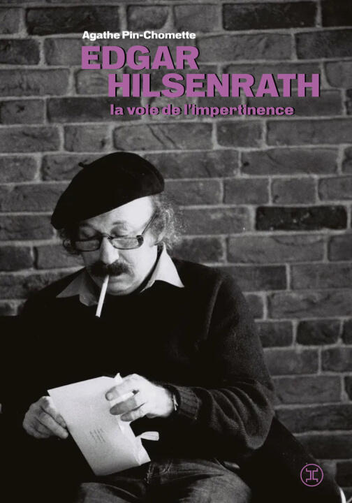 Edgar Hilsenrath. La voie de l'impertinence — Agathe Pin