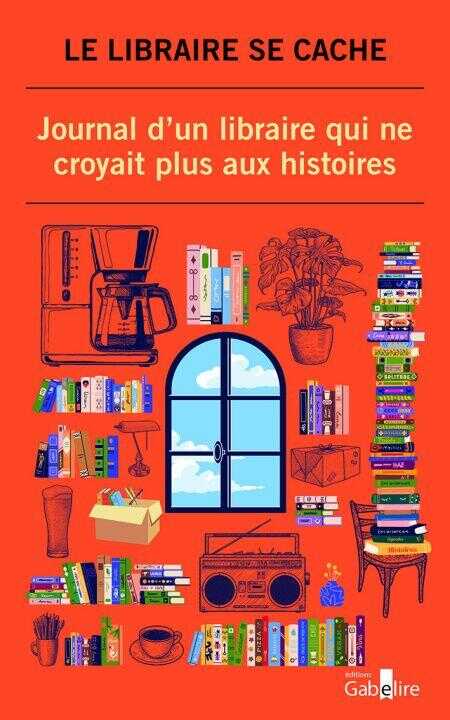 Journal d'un libraire qui ne croyait plus aux histoires — Le libraire se cache