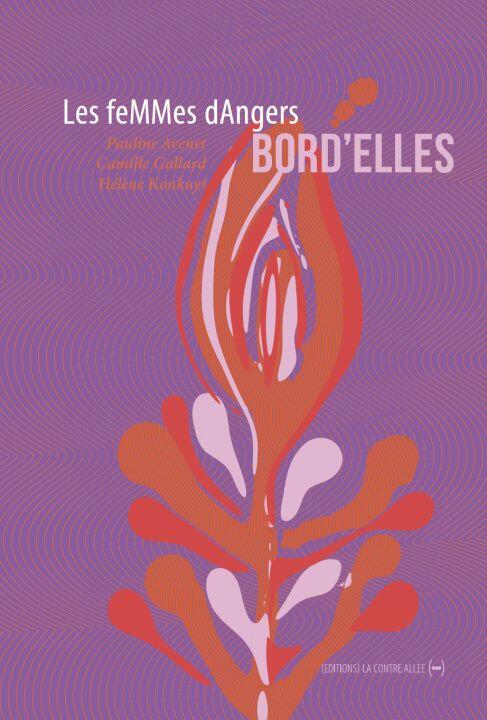 Bord'eLLes — Les FeMMes dAngers