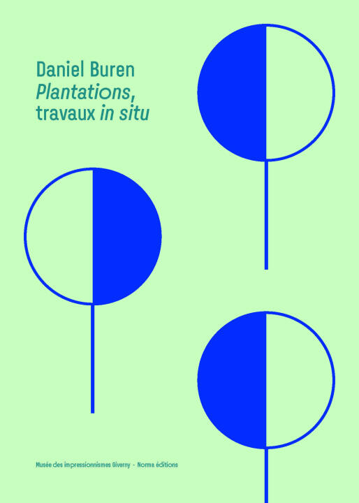 Daniel Buren. Plantations, travaux in situ — Cyrille Sciama