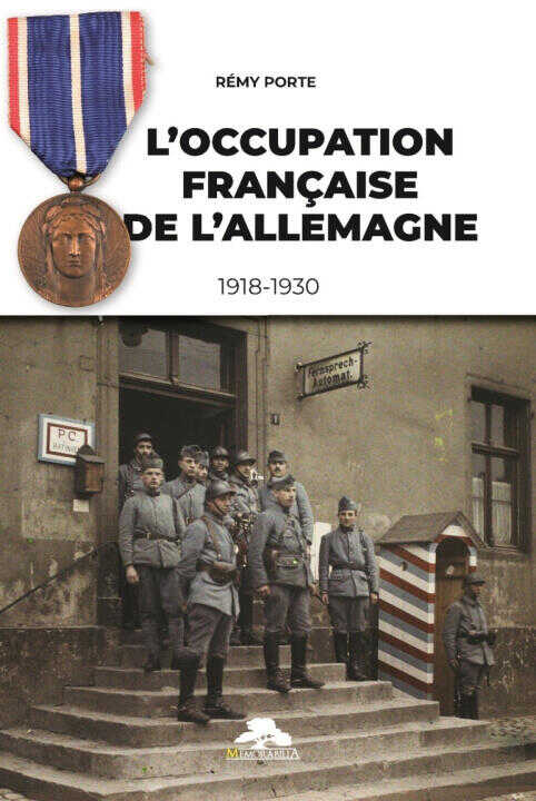 L'occupation Francaise de L'allemagne 1918-1930 — PORTE