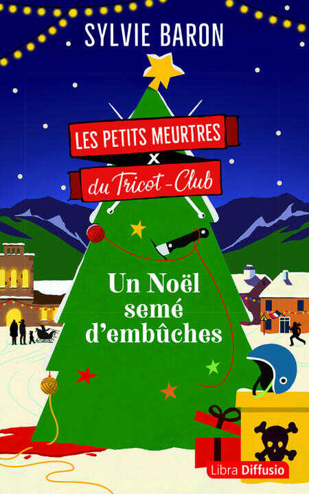 Les Petits Meurtres du Tricot-Club T3 - Un Noël semé d'embûches — Baron