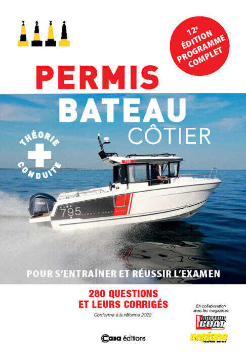 Permis Bateau Côtier 12e édition - Avec 300 questions et leurs corrigés pour s'entrainer et réussir