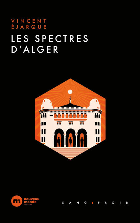Les spectres d'Alger — Vincent Éjarque