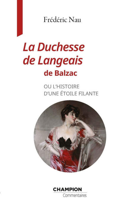 La Duchesse de Langeais de Balzac ou l'histoire d'une étoile filante — Frédéric Nau