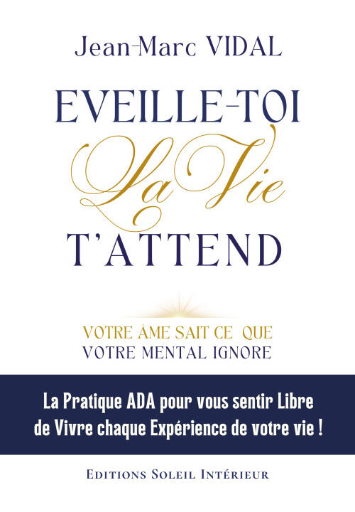 EVEILLE-TOI La Vie  T'ATTEND