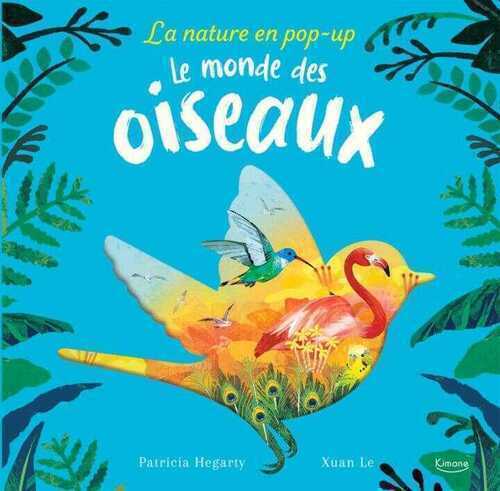 La nature en pop-up - le monde des oiseaux