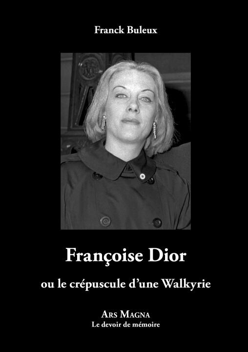 Françoise Dior ou le crépuscule d'une Walkyrie — Buleux