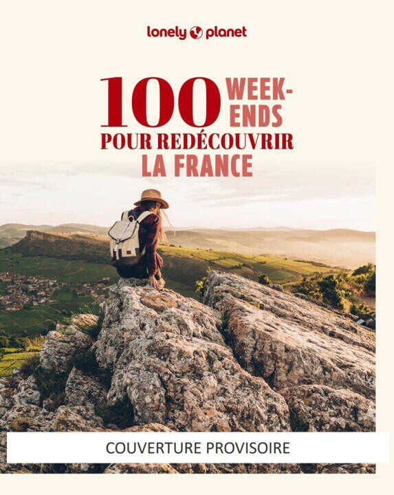 100 week-ends pour redécouvrir la France 2ed