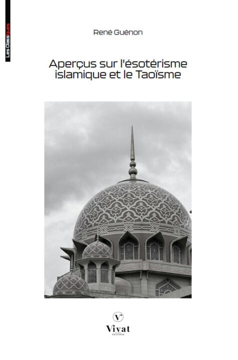 Aperçus sur l'ésotérisme islamique et le Taoïsme — René GUÉNON
