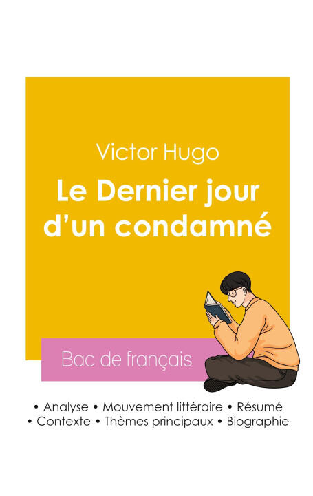 Réussir son Bac de français 2026 : Analyse du roman Le Dernier jour d'un condamné de Victor Hugo — Hugo