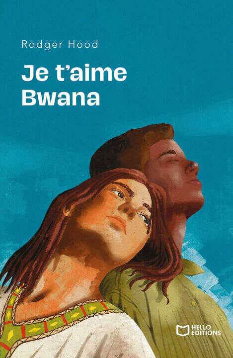Je t'aime Bwana — Rodger Hood